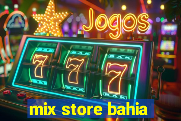 mix store bahia